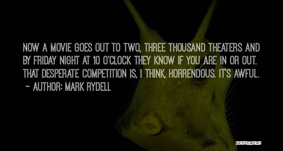 Friday Night In Quotes By Mark Rydell