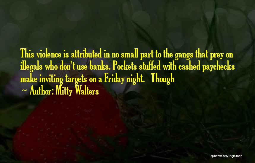 Friday Night In Quotes By Mitty Walters