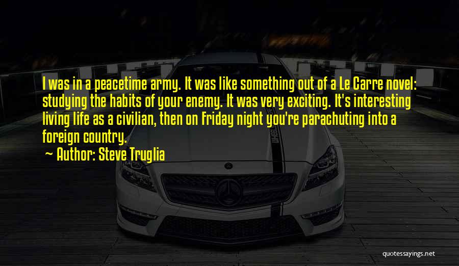 Friday Night In Quotes By Steve Truglia