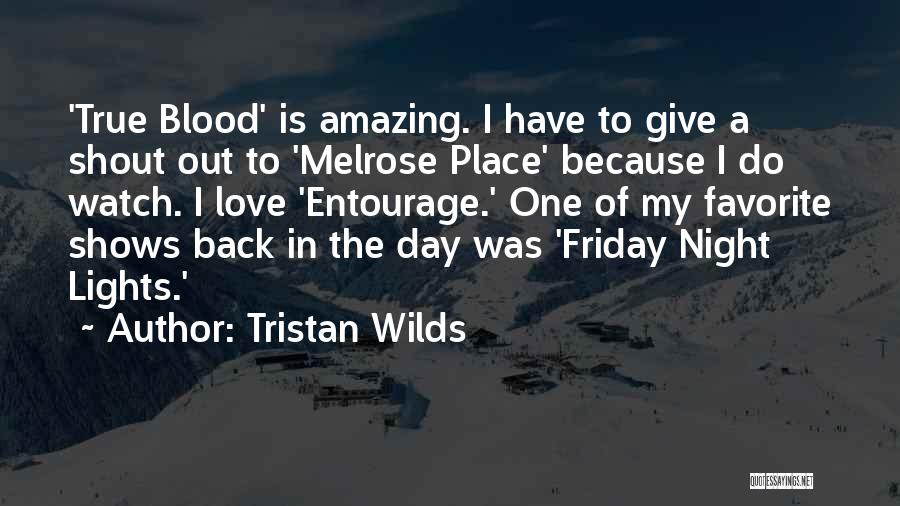 Friday Night In Quotes By Tristan Wilds