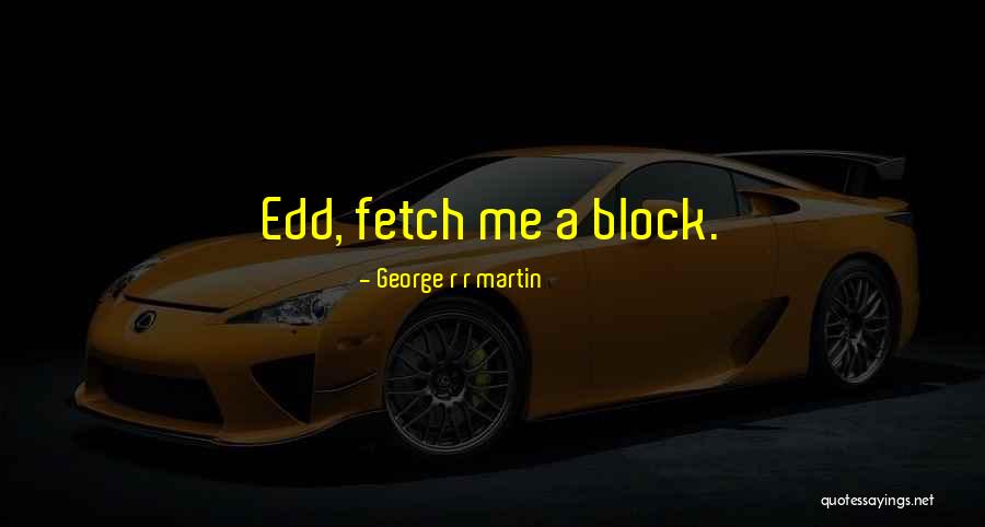 Friday Night Lights Buddy Garrity Quotes By George R R Martin Friday Night Lights Buddy Garrity Quotes By George R R Martin