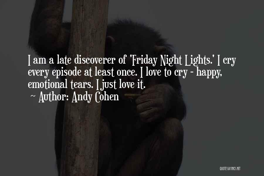 Friday Night Lights Episode 1 Quotes By Andy Cohen