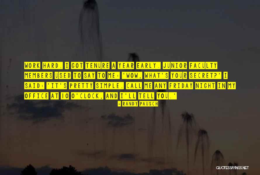 Friday Night Work Quotes By Randy Pausch Friday Night Work Quotes By Randy Pausch