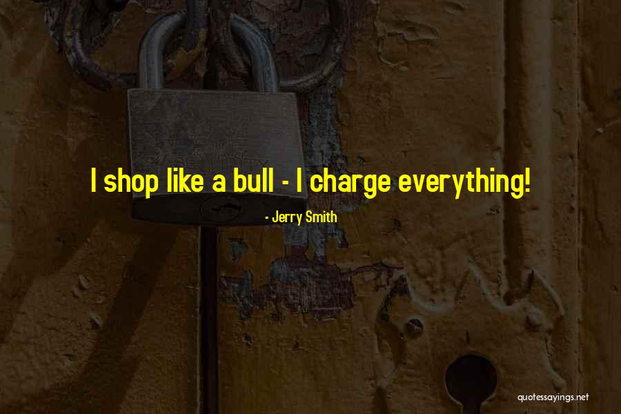 Friday Shopping Quotes By Jerry Smith Friday Shopping Quotes By Jerry Smith