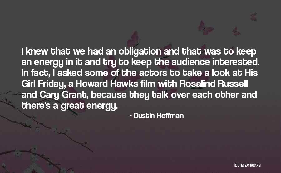 Friday The Film Quotes By Dustin Hoffman