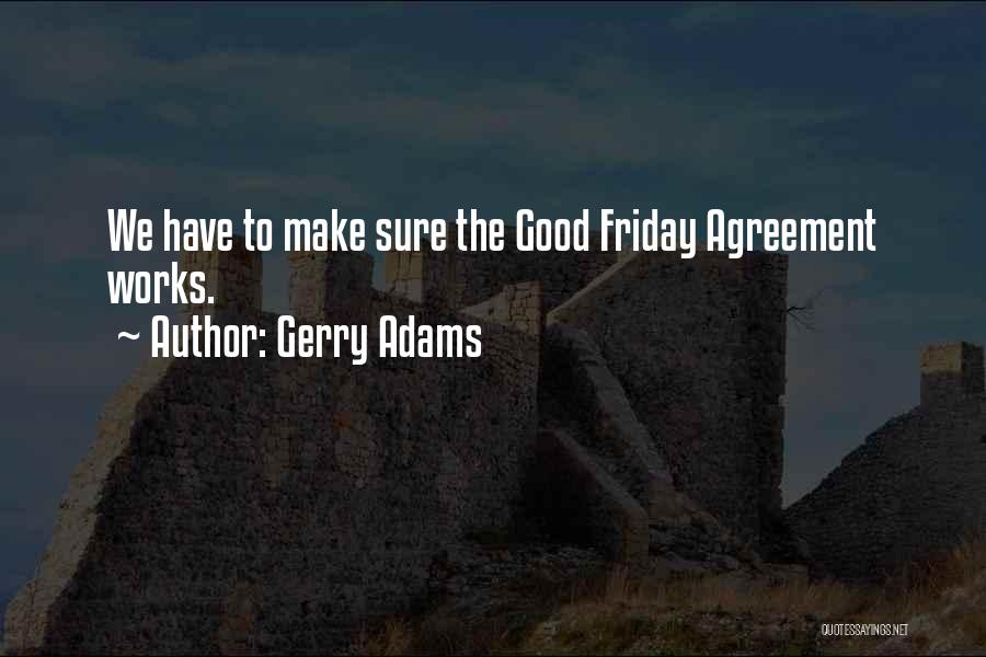 Friday The Quotes By Gerry Adams