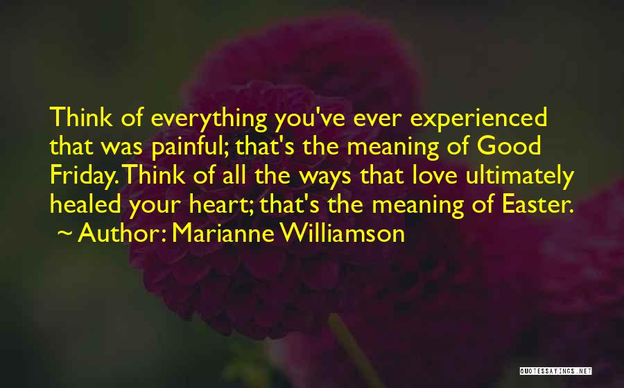 Friday The Quotes By Marianne Williamson