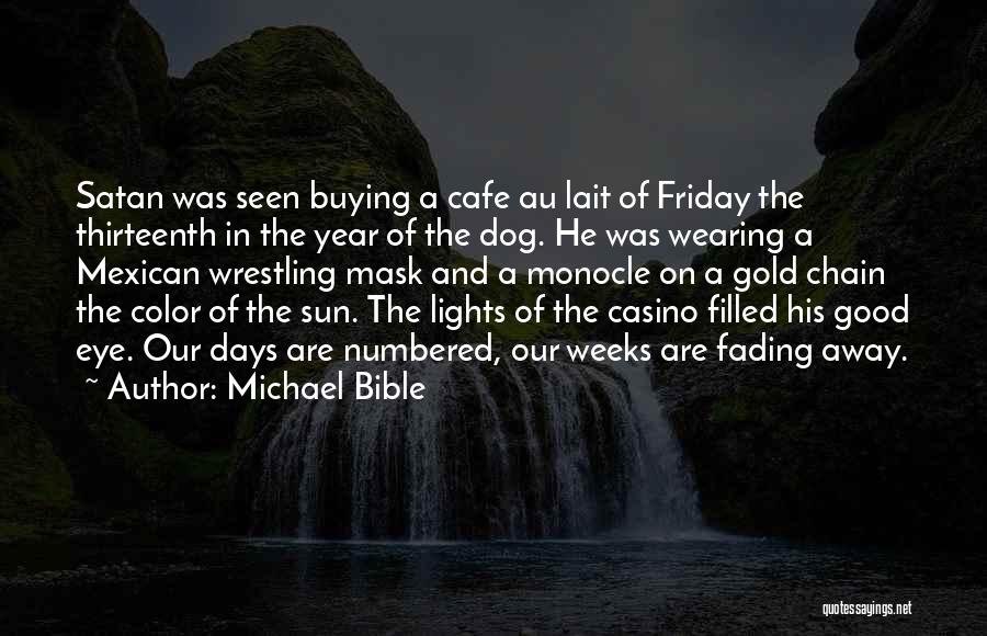 Friday The Quotes By Michael Bible