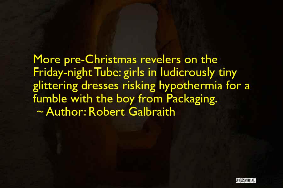 Friday The Quotes By Robert Galbraith