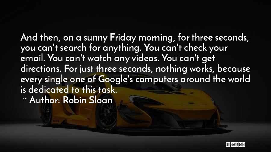 Friday The Quotes By Robin Sloan