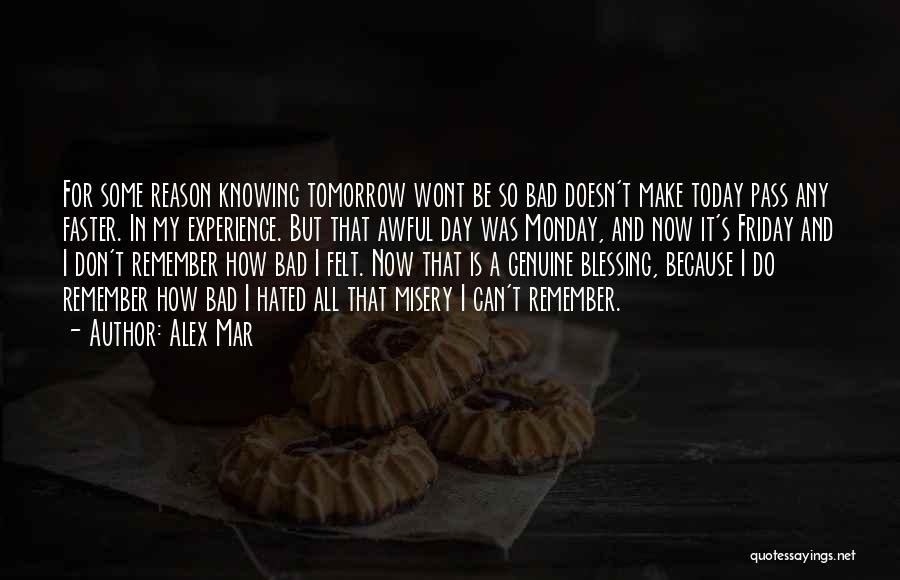 Friday Tomorrow Quotes By Alex Mar