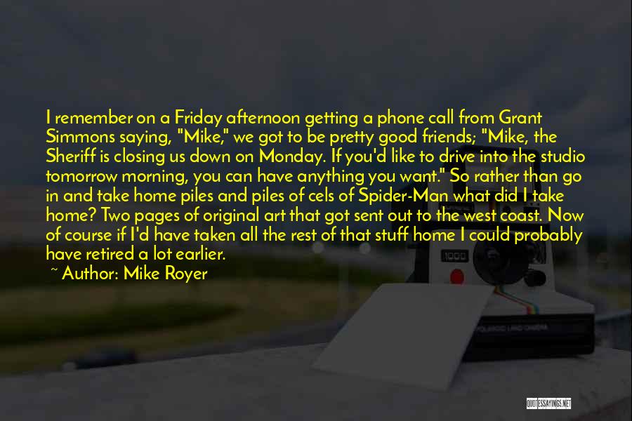 Friday Tomorrow Quotes By Mike Royer Friday Tomorrow Quotes By Mike Royer