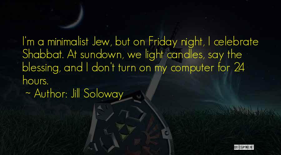 Friday's Blessing Quotes By Jill Soloway