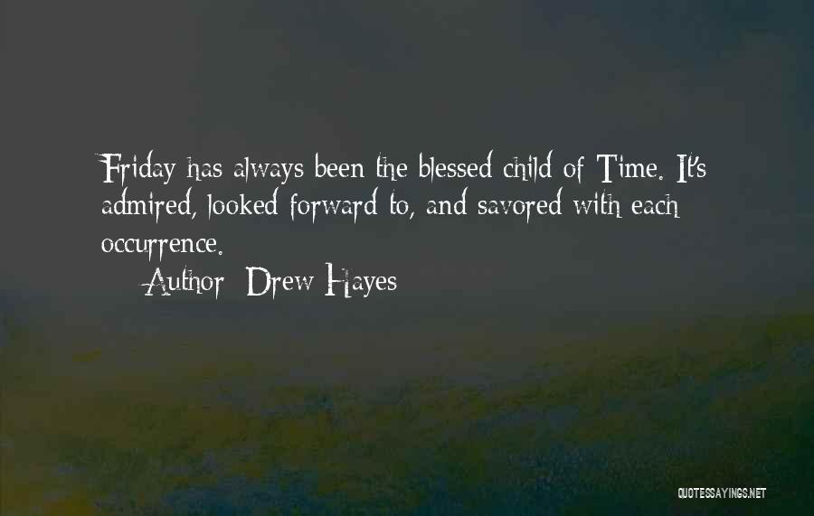 Friday's Child Quotes By Drew Hayes