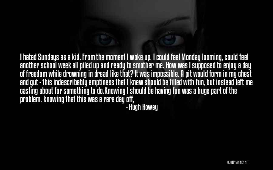 Fridays Coming Quotes By Hugh Howey