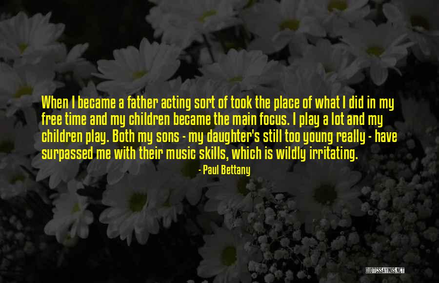 Friderica Quotes By Paul Bettany Friderica Quotes By Paul Bettany