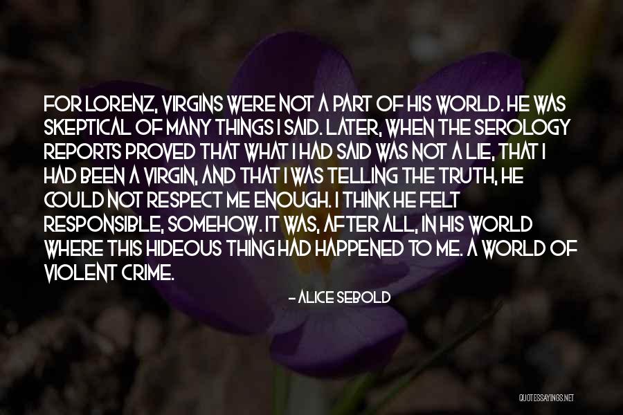 Fridovich Keil Quotes By Alice Sebold Fridovich Keil Quotes By Alice Sebold