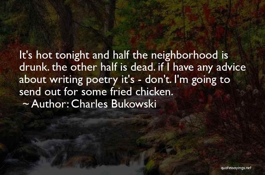 Fried Chicken Quotes By Charles Bukowski
