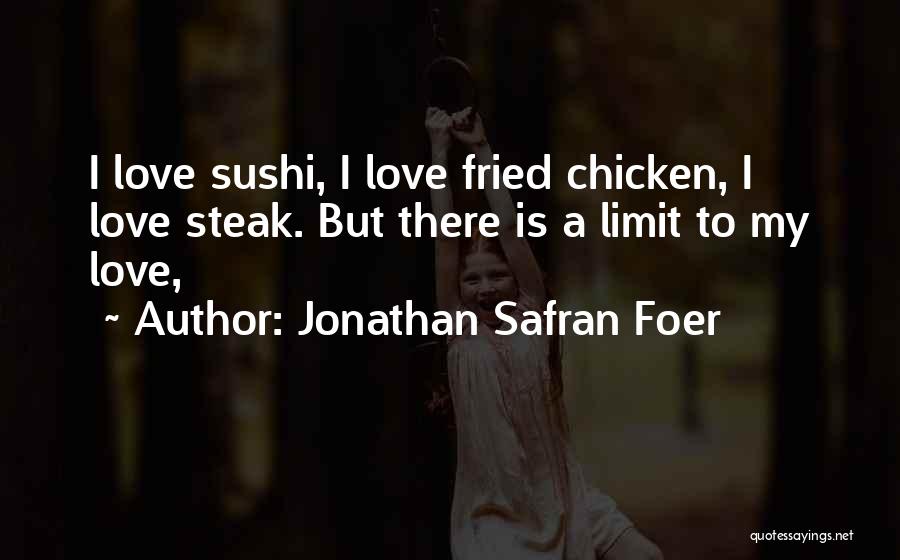 Fried Chicken Quotes By Jonathan Safran Foer