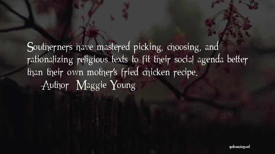 Fried Chicken Quotes By Maggie Young