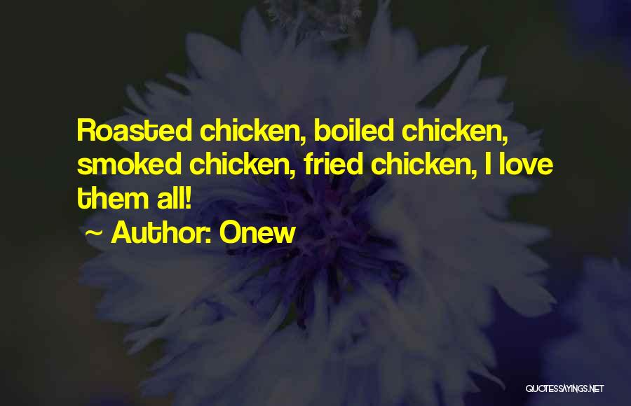 Fried Chicken Quotes By Onew