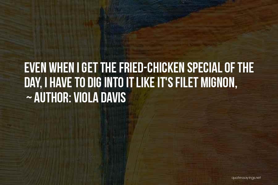 Fried Chicken Quotes By Viola Davis