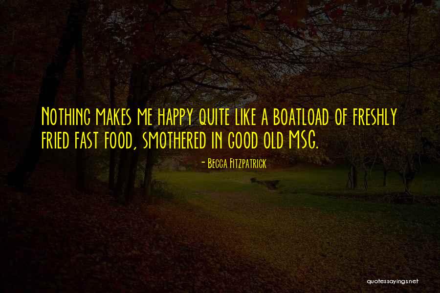 Fried Food Quotes By Becca Fitzpatrick Fried Food Quotes By Becca Fitzpatrick