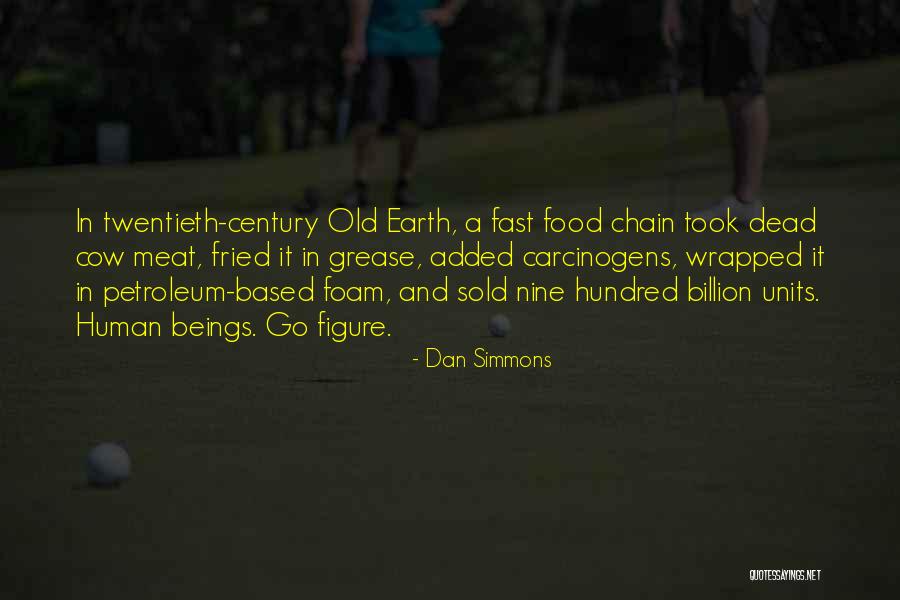 Fried Food Quotes By Dan Simmons