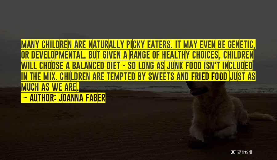 Fried Food Quotes By Joanna Faber