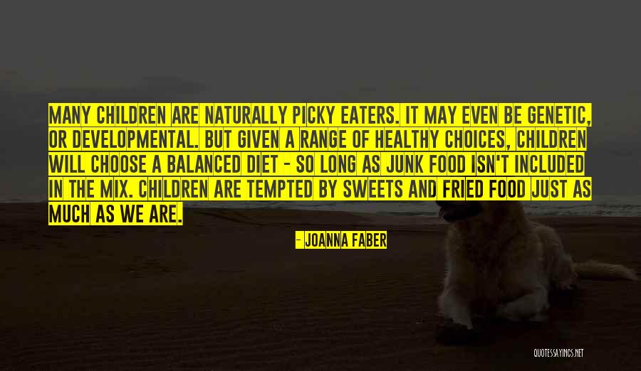 Fried Food Quotes By Joanna Faber