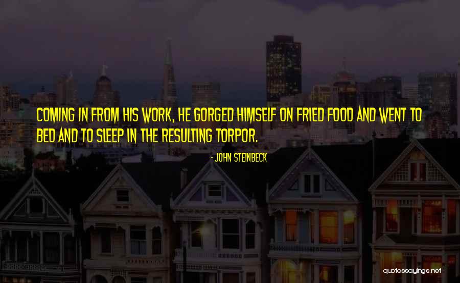 Fried Food Quotes By John Steinbeck