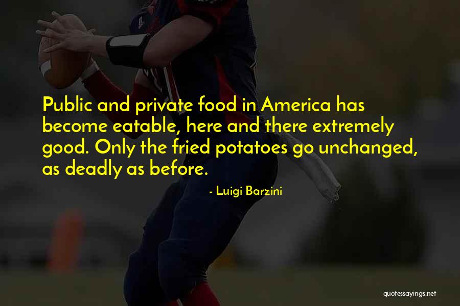 Fried Food Quotes By Luigi Barzini