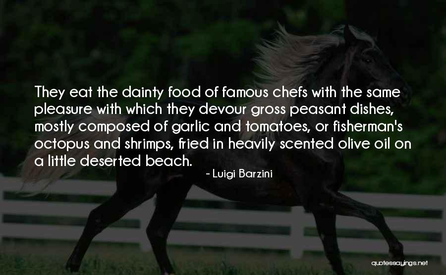 Fried Food Quotes By Luigi Barzini