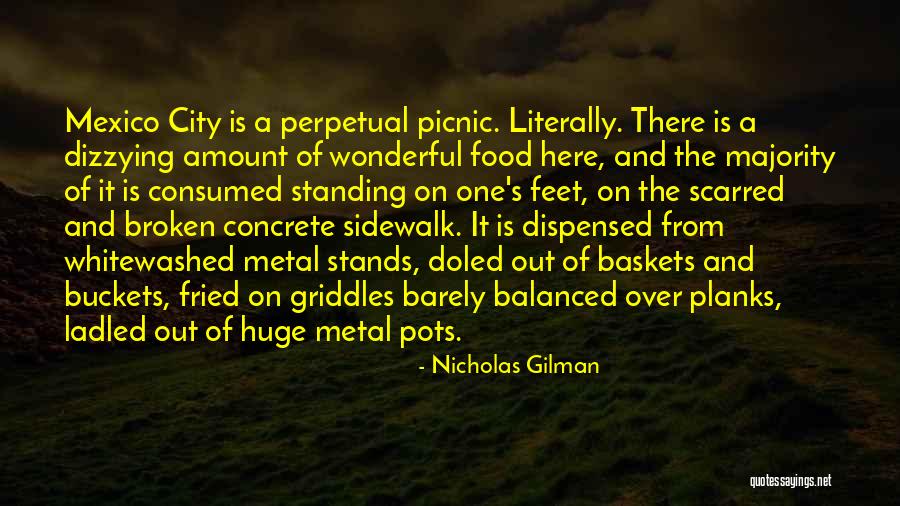 Fried Food Quotes By Nicholas Gilman