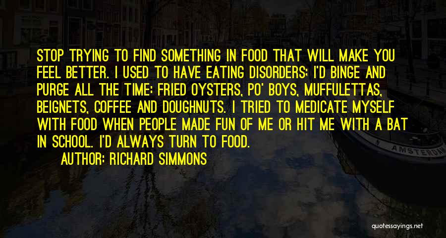 Fried Food Quotes By Richard Simmons