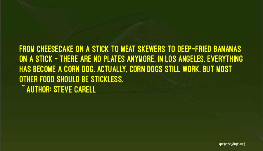 Fried Food Quotes By Steve Carell