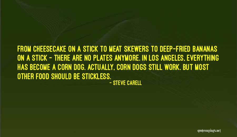 Fried Food Quotes By Steve Carell