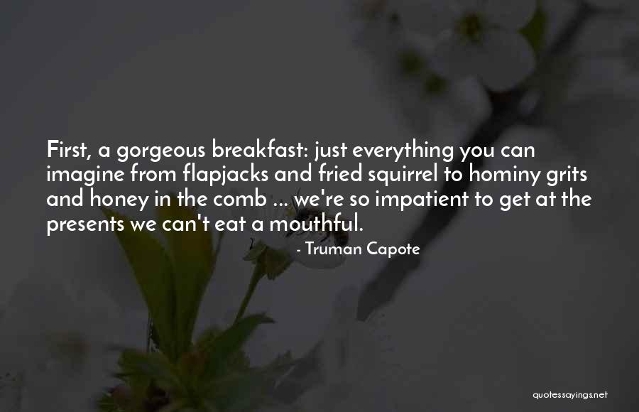 Fried Food Quotes By Truman Capote Fried Food Quotes By Truman Capote