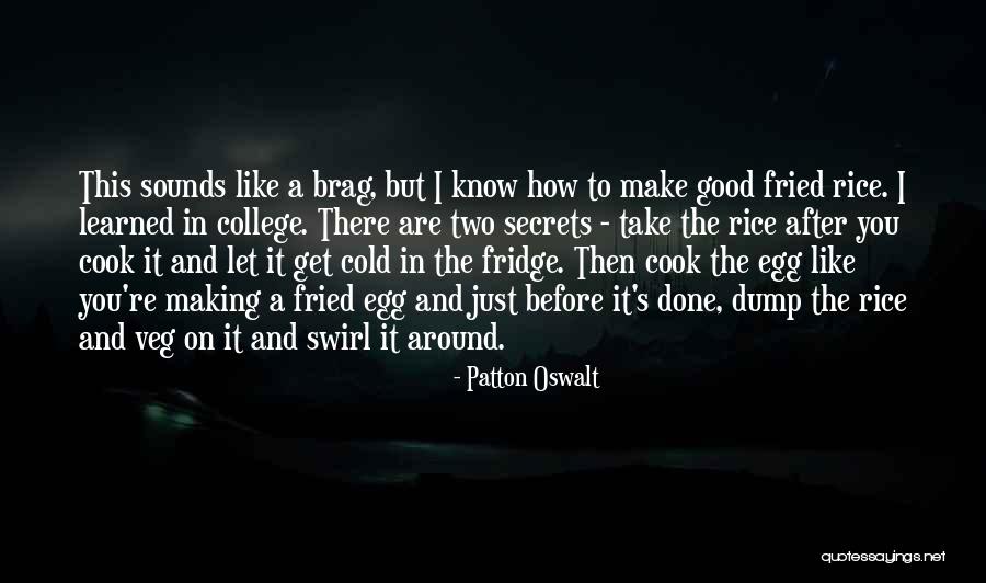 Fried Rice Quotes By Patton Oswalt Fried Rice Quotes By Patton Oswalt