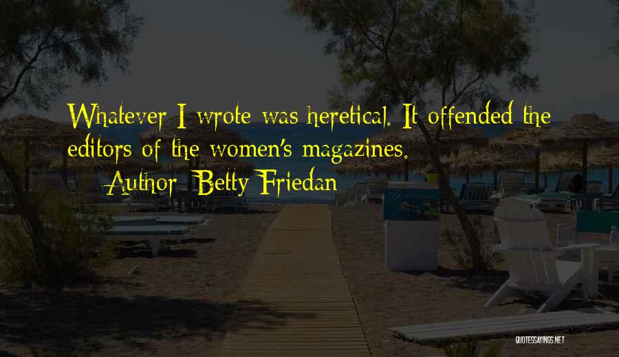 Friedan Quotes By Betty Friedan