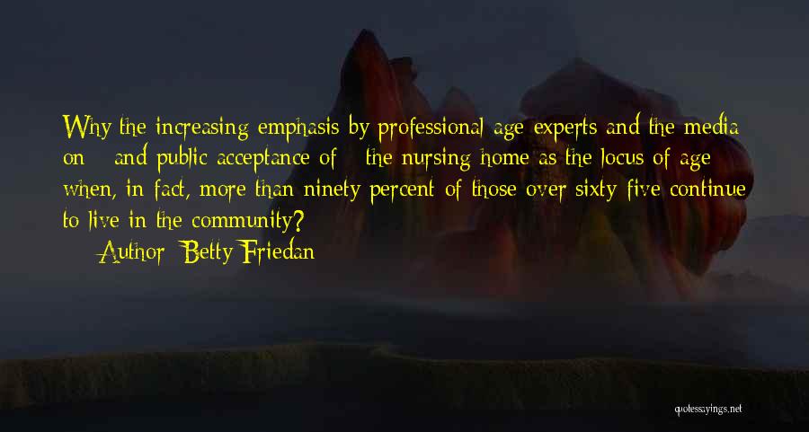 Friedan Quotes By Betty Friedan