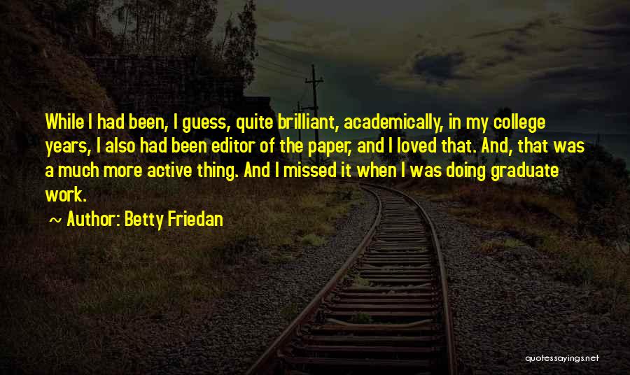 Friedan Quotes By Betty Friedan