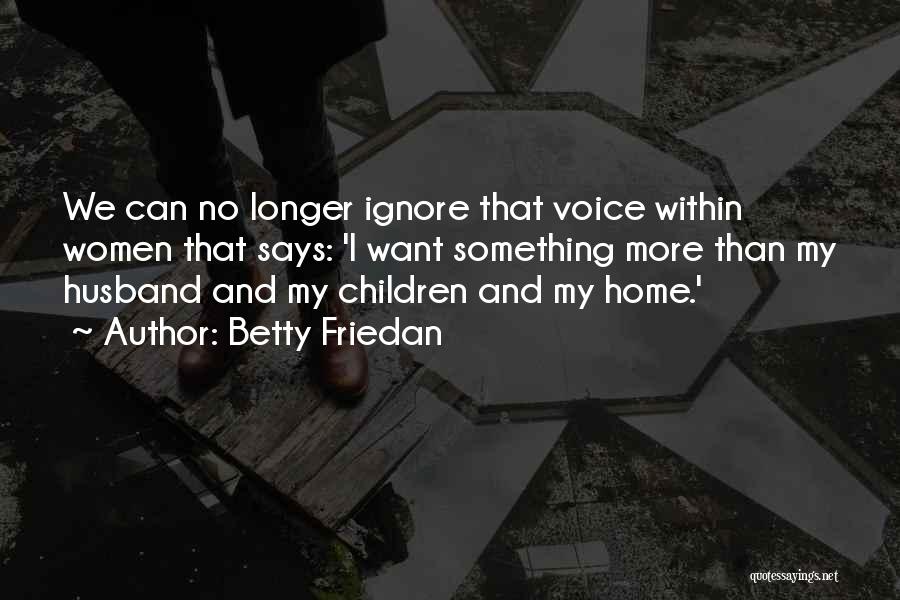 Friedan Quotes By Betty Friedan