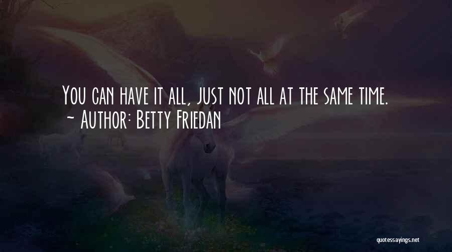 Friedan Quotes By Betty Friedan