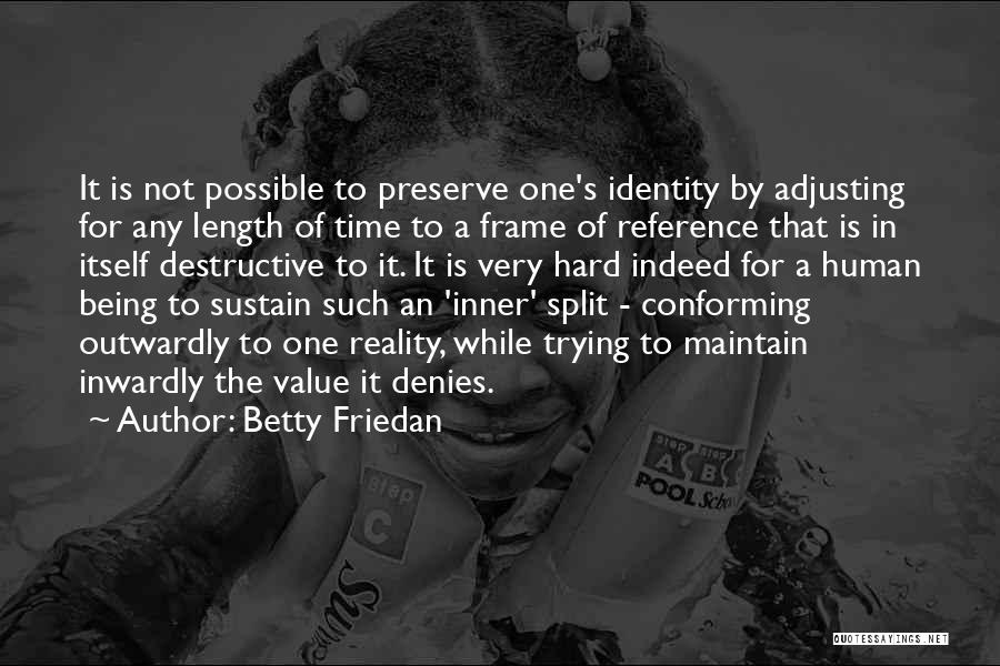 Friedan Quotes By Betty Friedan