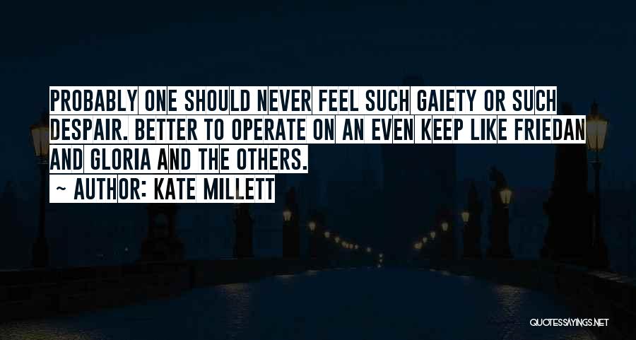 Friedan Quotes By Kate Millett