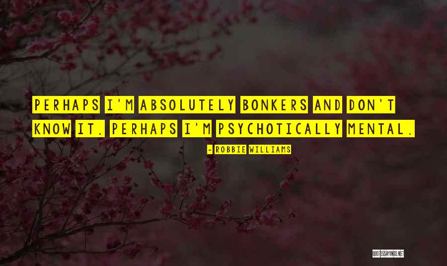 Friedberg Family Medicine Quotes By Robbie Williams Friedberg Family Medicine Quotes By Robbie Williams