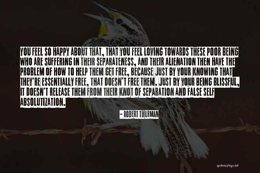 Friedh Fe Quotes By Robert Thurman Friedh Fe Quotes By Robert Thurman