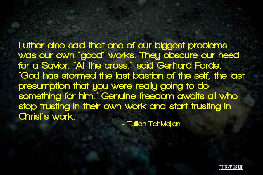 Friedland Moravian Quotes By Tullian Tchividjian Friedland Moravian Quotes By Tullian Tchividjian