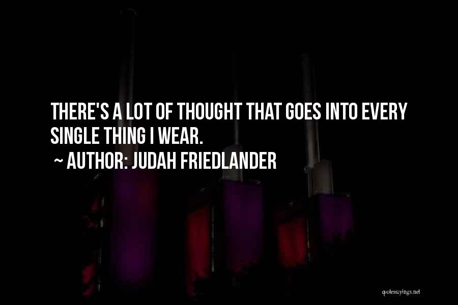 Friedlander Quotes By Judah Friedlander